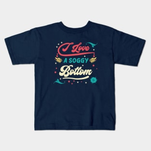 Soggy Bottom Love Kids T-Shirt